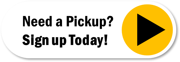 Need a Pickup? Sign up Today!